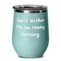 Hobby Horsing Wine Glass O1715